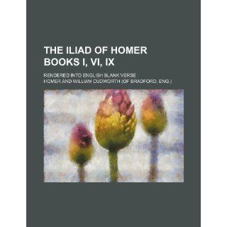 The Iliad of Homer Books I, VI, IX Homer Englische