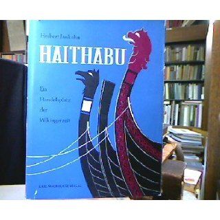 Haithabu. Ein Handelsplatz der Wikingerzeit. Herbert