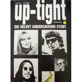 Up Tight. Die Velvet Underground Story Victor Bockris