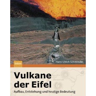 Vulkane der Eifel Aufbau, Entstehung und heutige Bedeutung 