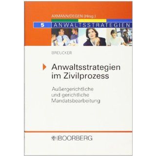 Anwaltsstrategien im Zivilprozess Außergerichtliche und gerichtliche