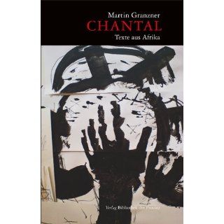 Chantal Texte aus Afrika Martin Granzner Bücher