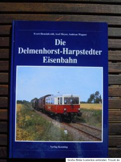 Die Delmenhorst  Harpstedter Eisenbahn, Verlag Kenning, seltene Buch