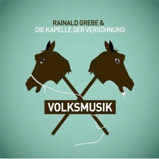 Volksmusik Rainald Grebe & Die Kapelle Der Versoehnung