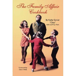 The Family Affair Cookbook Kathy Garver Englische Bücher