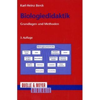 Biologiedidaktik Grundlagen und Methoden Karl Heinz Berck