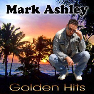 Mark Ashley Songs, Alben, Biografien, Fotos