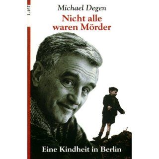 Nicht alle waren Mörder Eine Kindheit in Berlin Michael