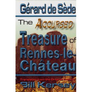 The Accursed Treasure of Rennes le Chateau (Keys of Antiquity) 