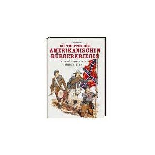 Die Truppen des amerikanischen Bürgerkrieges Konföderierte