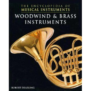 Woodwind & Brass Instruments (Encyclopedia of Musical Instruments