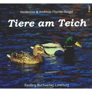 Tiere am Teich Heiderose Fischer Nagel, Andreas Fischer