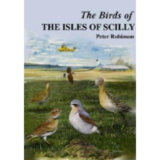 The Birds of the Isles of Scilly (Helm County Avifauna) 
