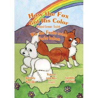 How the Fox Got His Color Bilingual German English eBook Adele Marie