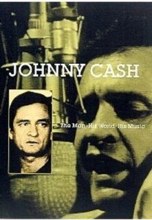 Johnny Cash   The Man, His World, His Music Johnny Cash