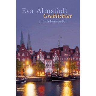 Grablichter Krimi Ein Pia Korittki Fall eBook Eva Almstädt 