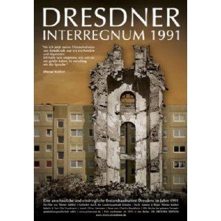 Dresdner Interregnum 1991   Ein Poem Werner Kohlert Filme
