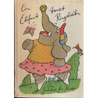 Ein Elefant tanzt Ringelreihn,  Hilga Cwojdrak Bücher