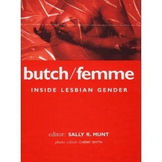 Butch/Femme Inside Lesbian Gender Theorizing Lesbian Genders 