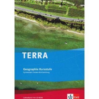 TERRA Geographie Oberstufe. Lehrerhandbuch zum Schülerbuch 11./12