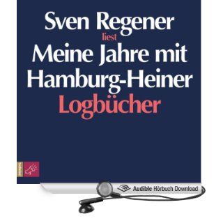 Meine Jahre mit Hamburg Heiner. Logbücher (Hörbuch ) 