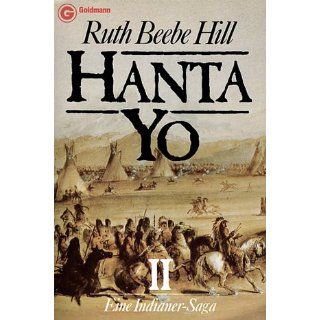 Hanta Yo, Band 2. Eine Indianer  Saga Ruth Beebe Hill