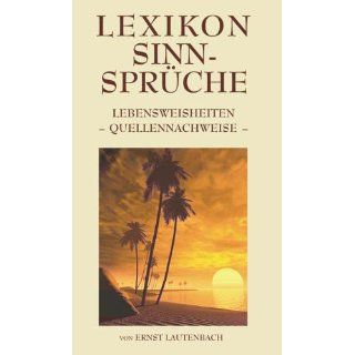 Lexikon Sinn Sprüche Lebensweisheiten   Quellennachweise 