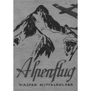 Alpenflug Walter Mittelholzer Bücher