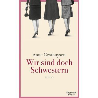 Wir sind doch Schwestern Roman Anne Gesthuysen Bücher