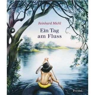 Ein Tag am Fluss Reinhard Michl Bücher