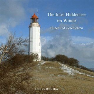 Die Insel Hiddensee im Winter Bilder und Geschichten 