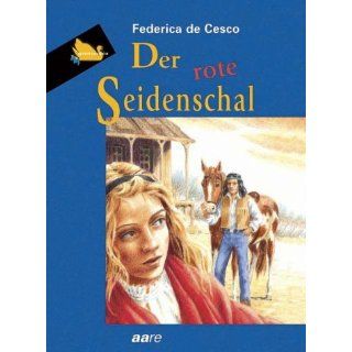 Der rote Seidenschal Federica de Cesco Bücher