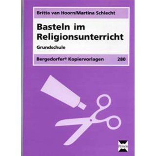 Basteln im Religionsunterricht. Grundschule Britta van