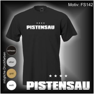 PISTENSAU   cooles Fun T Shirt S M L XL XXL (FS142)