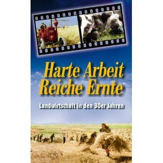 Harte Arbeit   Reiche Ernte Landwirtschaft in den 30er Jahren [VHS