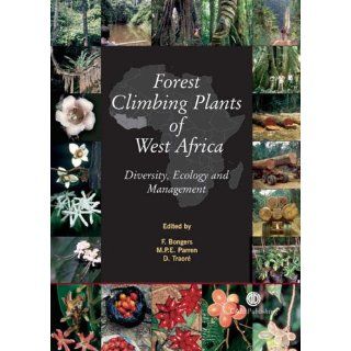 Forest Climbing Plants of West Africa Diversity, Ecology and