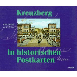 Kreuzberg in historischen Postkarten Martin Düspohl
