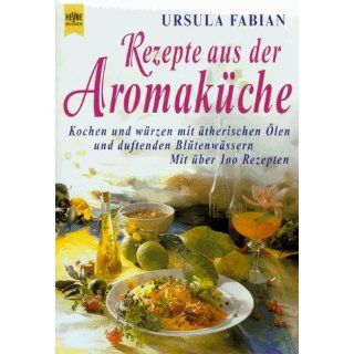 Rezepte aus der Aromaküche Ursula Fabian Bücher