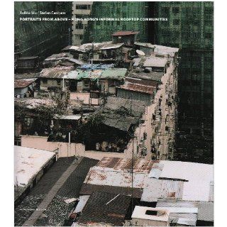 Portraits from above Hong Kongs informal rooftop communities 