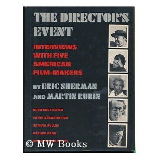 The Directors Event; Interviews with Five American Film Makers Budd