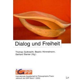 Dialog und Freiheit Thomas Gutknecht, Beatrix Himmelmann