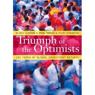 Triumph of the Optimists 101 Years of Global Investment Returns