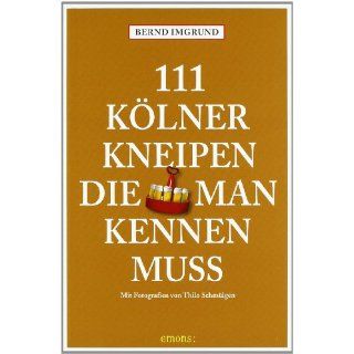 111 Kölner Kneipen Bernd Imgrund, Thilo Schmülgen