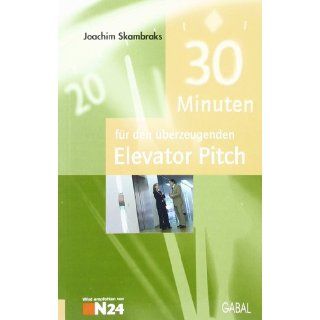 30 Minuten für den überzeugenden Elevator Pitchvon Joachim