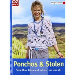 Ponchos & Stolen Trend Mode häkeln und stricken rund ums Jahr