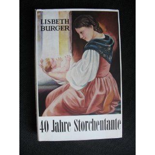 40 Jahre Storchentante Lisbeth Burger Bücher