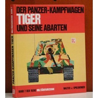 Die Panzerkampfwagen Tiger und seine Abarten. Bücher