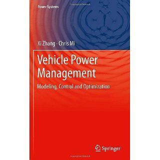 Vehicle Power Management Modeling, Control and Optimization (Power