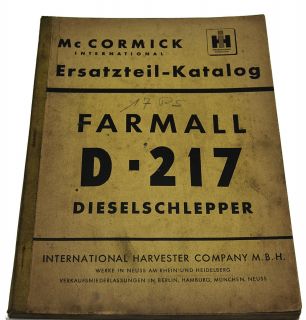  Mc Cormick Ersatzteilkatalog zum Farmall D 217 Dieselschlepper 17Ps