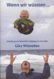 Wenn wir wüsstenvon Götz Wittneben